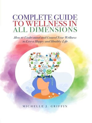 cover image of Complete Guide to Wellness in All Dimensions